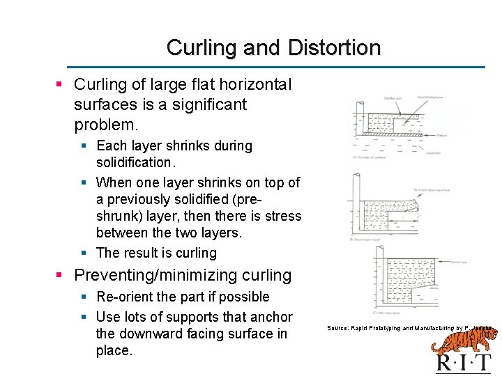 Curling and Distortion § Curling of large flat horizontal surfaces is a significant problem.