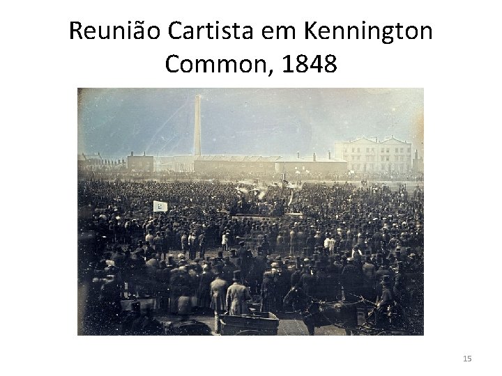 Reunião Cartista em Kennington Common, 1848 15 