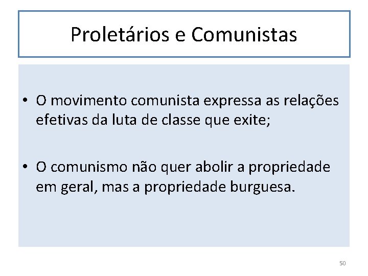 Proletários e Comunistas • O movimento comunista expressa as relações efetivas da luta de