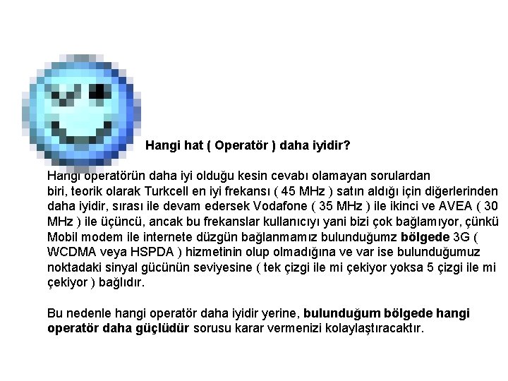  Hangi hat ( Operatör ) daha iyidir? Hangi operatörün daha iyi olduğu kesin