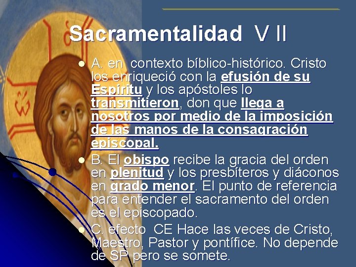 Sacramentalidad V II l l l A. en contexto bíblico-histórico. Cristo los enriqueció con