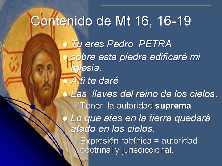 Contenido de Mt 16, 16 -19 Tu eres Pedro PETRA l sobre esta piedra