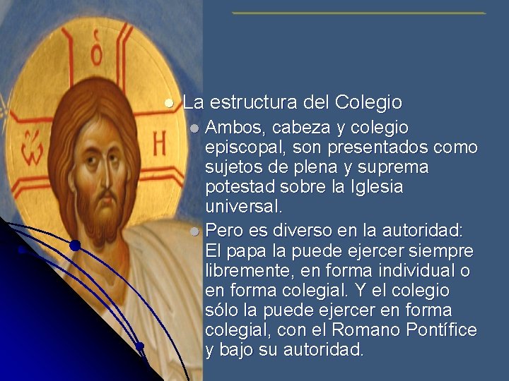 l La estructura del Colegio Ambos, cabeza y colegio episcopal, son presentados como sujetos