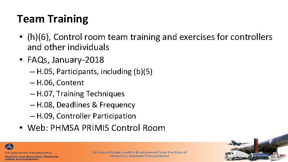 Team Training • (h)(6), Control room team training and exercises for controllers and other