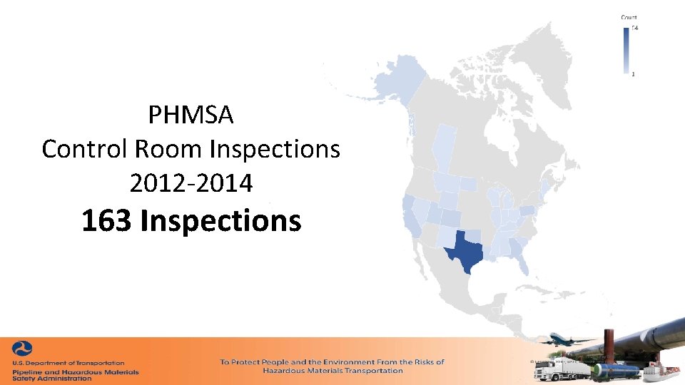 PHMSA Control Room Inspections 2012 -2014 163 Inspections 