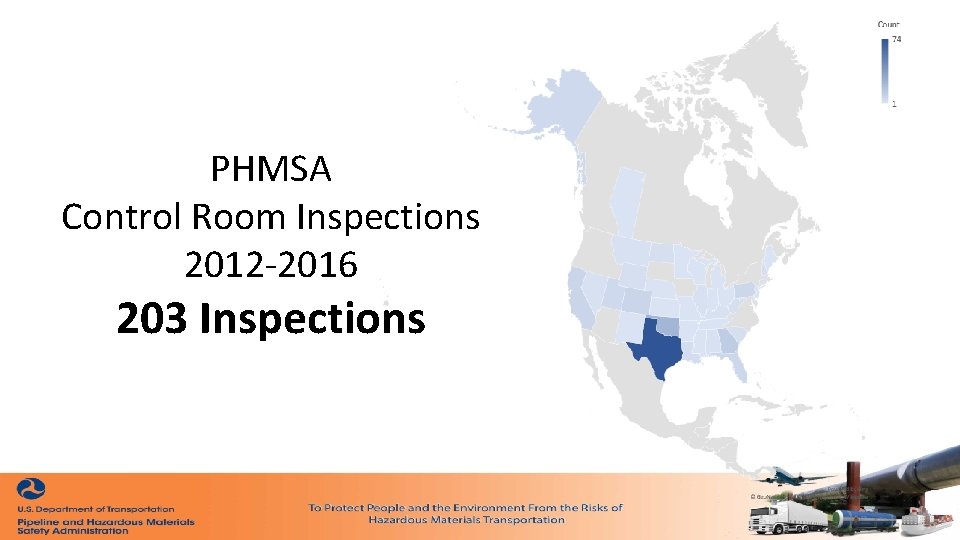 PHMSA Control Room Inspections 2012 -2016 203 Inspections 