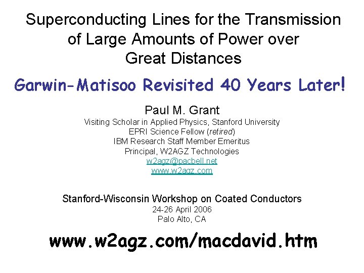 Superconducting Lines for the Transmission of Large Amounts of Power over Great Distances Garwin-Matisoo