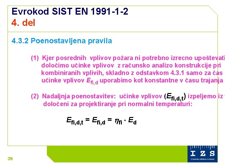 Evrokod SIST EN 1991 -1 -2 4. del 4. 3. 2 Poenostavljena pravila (1)