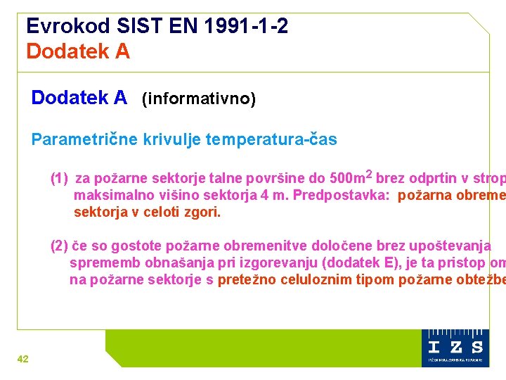 Evrokod SIST EN 1991 -1 -2 Dodatek A (informativno) Parametrične krivulje temperatura-čas (1) za