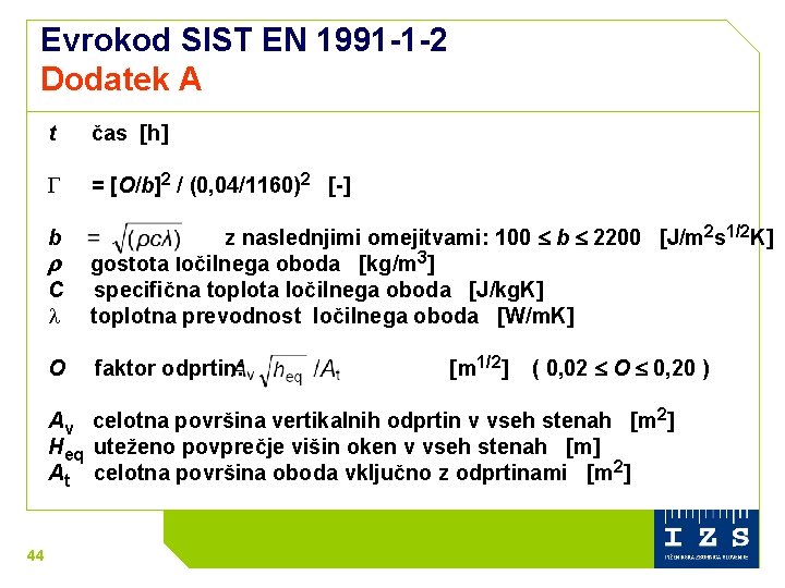 Evrokod SIST EN 1991 -1 -2 Dodatek A t čas h G = [O/b]2