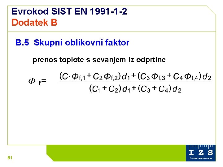 Evrokod SIST EN 1991 -1 -2 Dodatek B B. 5 Skupni oblikovni faktor prenos