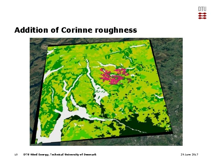 Addition of Corinne roughness 10 DTU Wind Energy, Technical University of Denmark 29 June