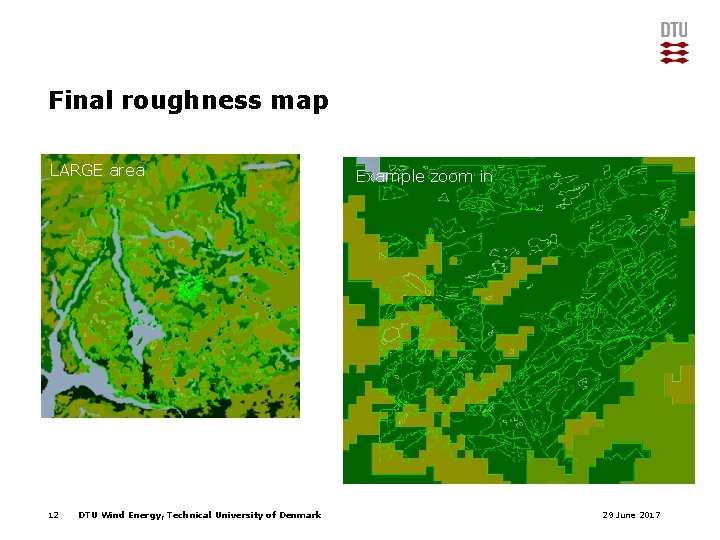 Final roughness map LARGE area 12 DTU Wind Energy, Technical University of Denmark Example