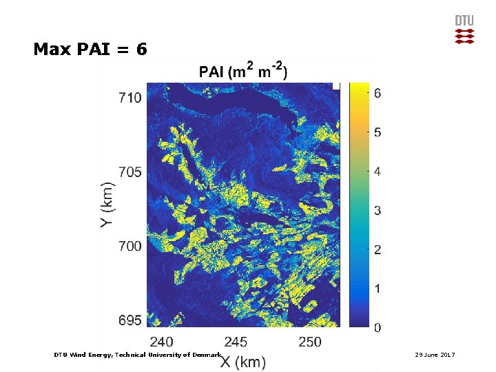 Max PAI = 6 DTU Wind Energy, Technical University of Denmark 29 June 2017