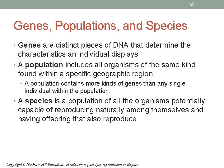10 Genes, Populations, and Species • Genes are distinct pieces of DNA that determine 10 Genes, Populations, and Species • Genes are distinct pieces of DNA that determine