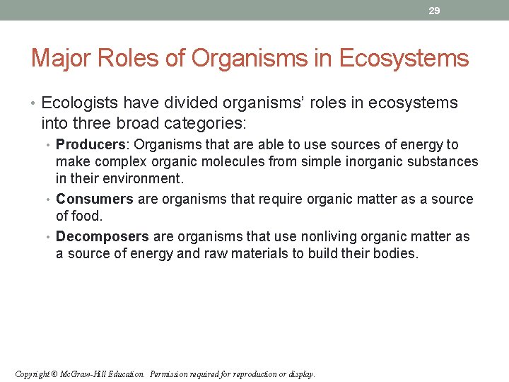 29 Major Roles of Organisms in Ecosystems • Ecologists have divided organisms’ roles in 29 Major Roles of Organisms in Ecosystems • Ecologists have divided organisms’ roles in