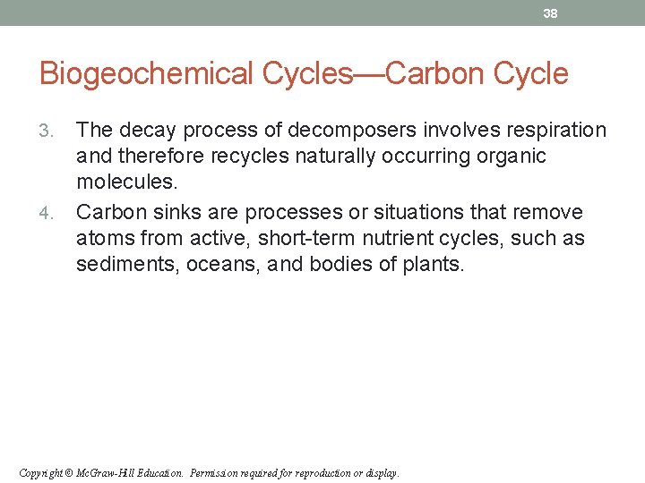 38 Biogeochemical Cycles—Carbon Cycle 3. 4. The decay process of decomposers involves respiration and 38 Biogeochemical Cycles—Carbon Cycle 3. 4. The decay process of decomposers involves respiration and