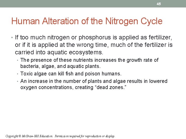 45 Human Alteration of the Nitrogen Cycle • If too much nitrogen or phosphorus 45 Human Alteration of the Nitrogen Cycle • If too much nitrogen or phosphorus