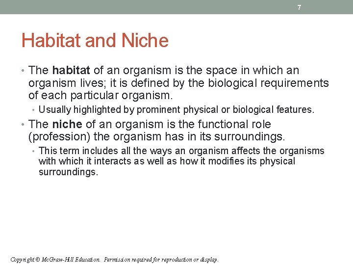 7 Habitat and Niche • The habitat of an organism is the space in 7 Habitat and Niche • The habitat of an organism is the space in