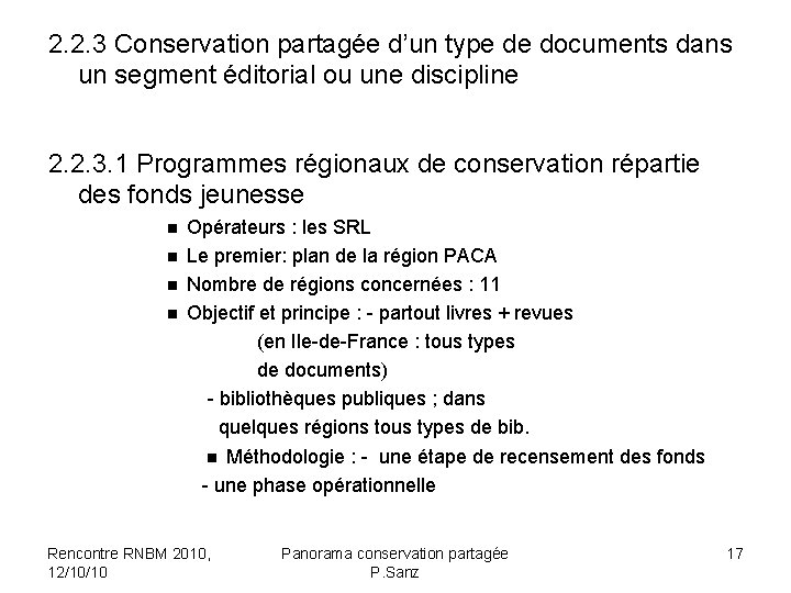 2. 2. 3 Conservation partagée d’un type de documents dans un segment éditorial ou