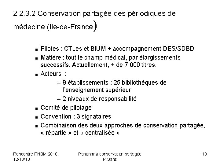 2. 2. 3. 2 Conservation partagée des périodiques de médecine (Ile-de-France ■ ■ ■