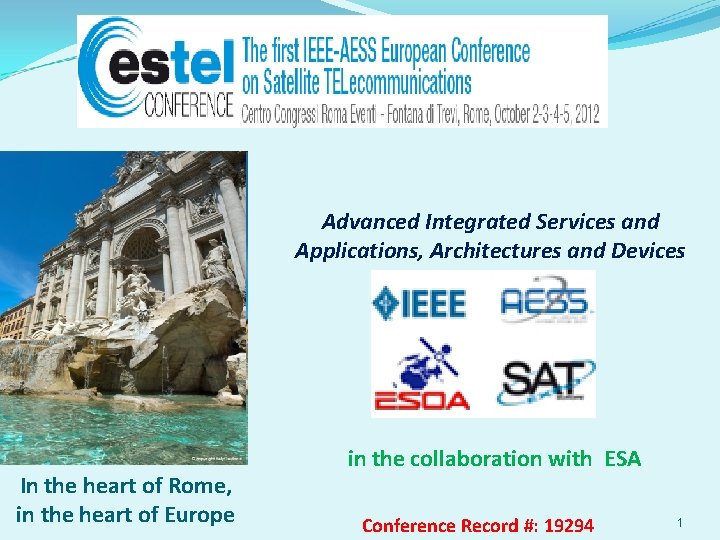 Advanced Integrated Services and Applications, Architectures and Devices In the heart of Rome, in