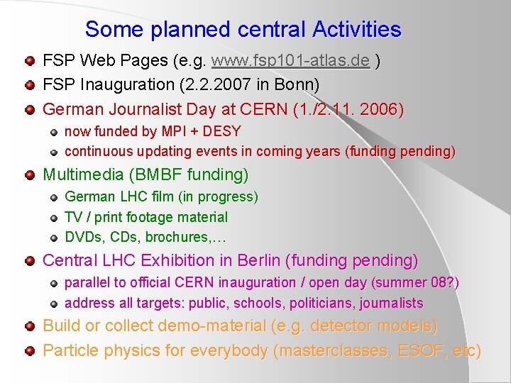 Some planned central Activities FSP Web Pages (e. g. www. fsp 101 -atlas. de
