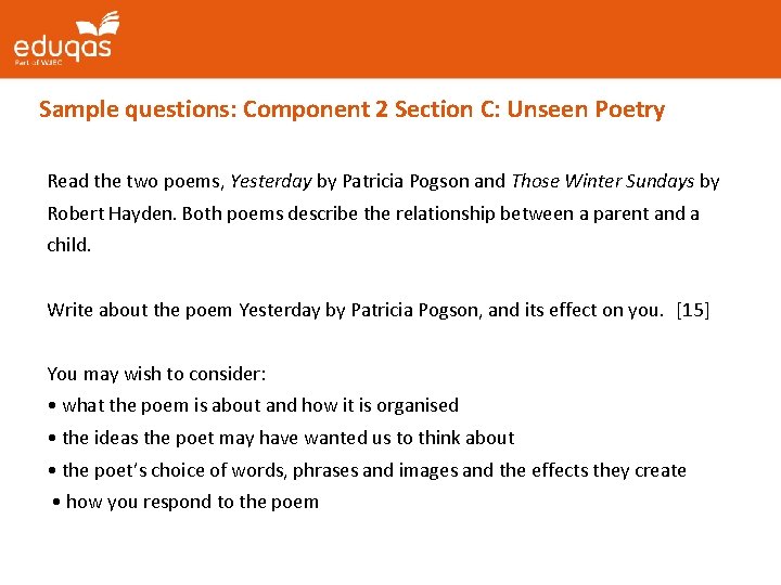 Sample questions: Component 2 Section C: Unseen Poetry Read the two poems, Yesterday by