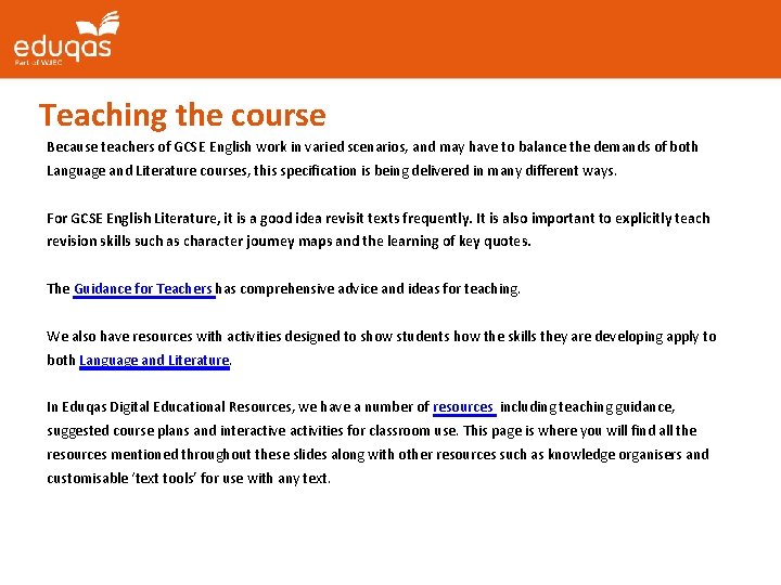 Teaching the course Because teachers of GCSE English work in varied scenarios, and may