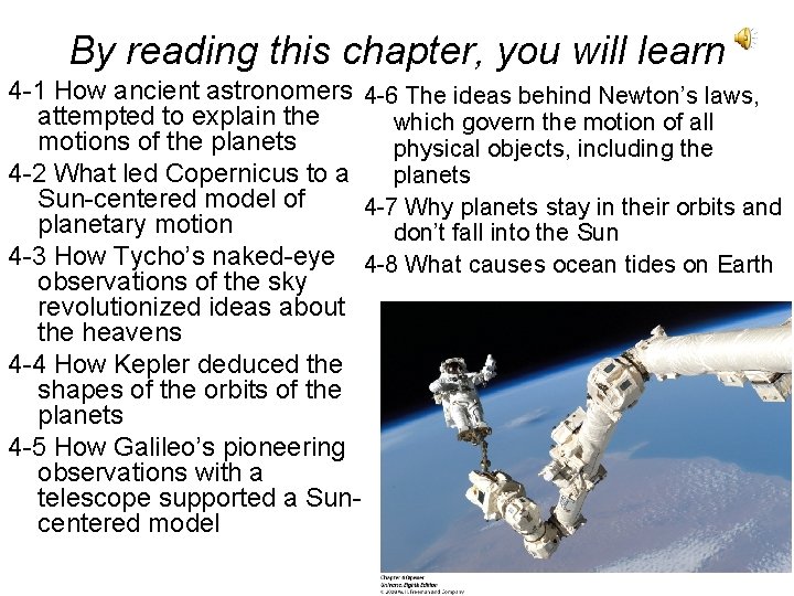 By reading this chapter, you will learn 4 -1 How ancient astronomers 4 -6