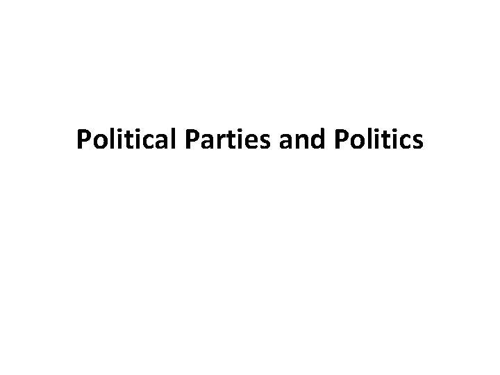 Political Parties and Politics 
