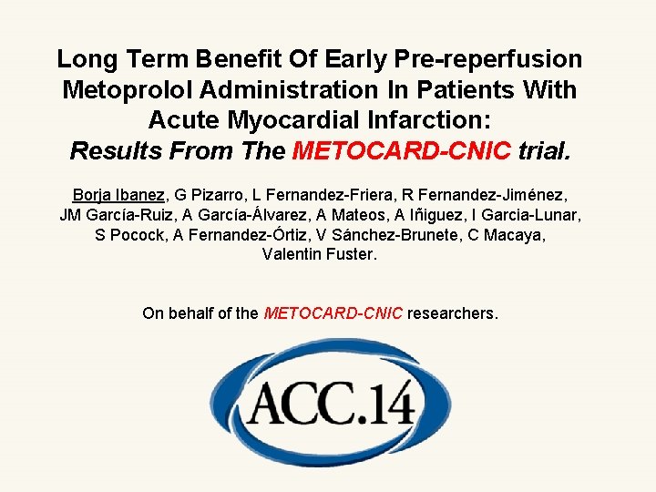 Long Term Benefit Of Early Pre-reperfusion Metoprolol Administration In Patients With Acute Myocardial Infarction: