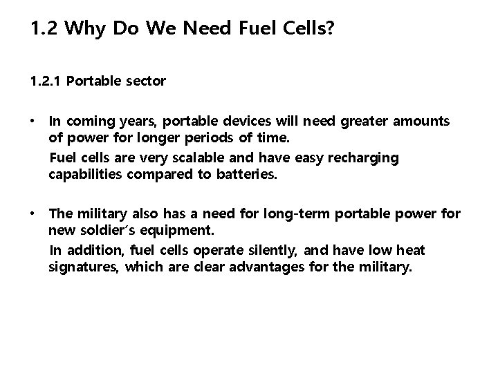 1. 2 Why Do We Need Fuel Cells? 1. 2. 1 Portable sector •