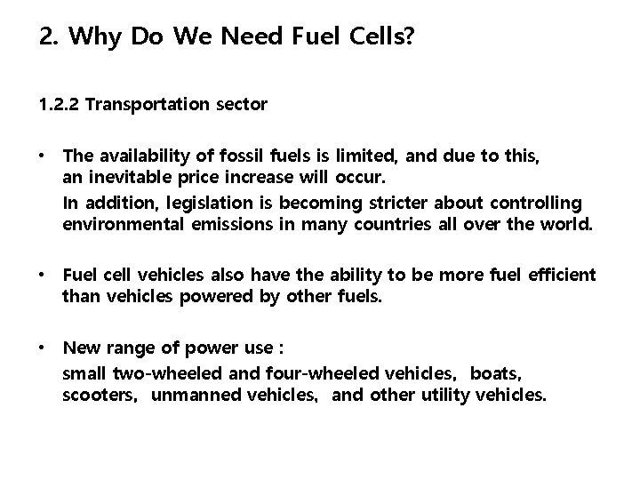 2. Why Do We Need Fuel Cells? 1. 2. 2 Transportation sector • The
