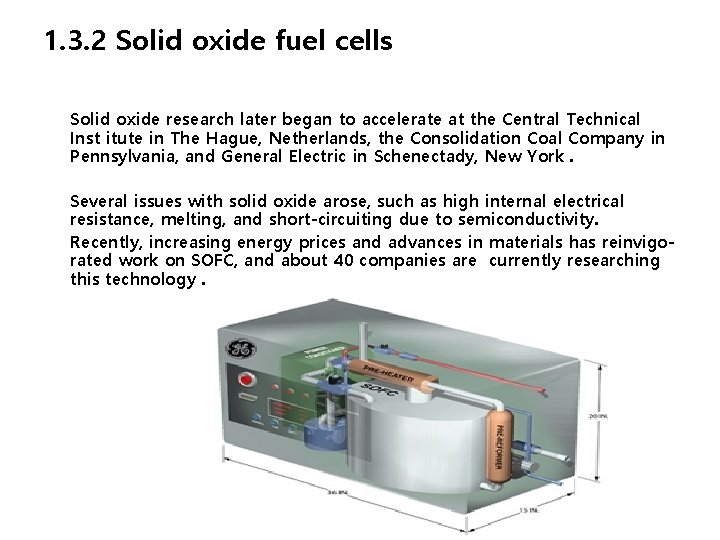 1. 3. 2 Solid oxide fuel cells Solid oxide research later began to accelerate
