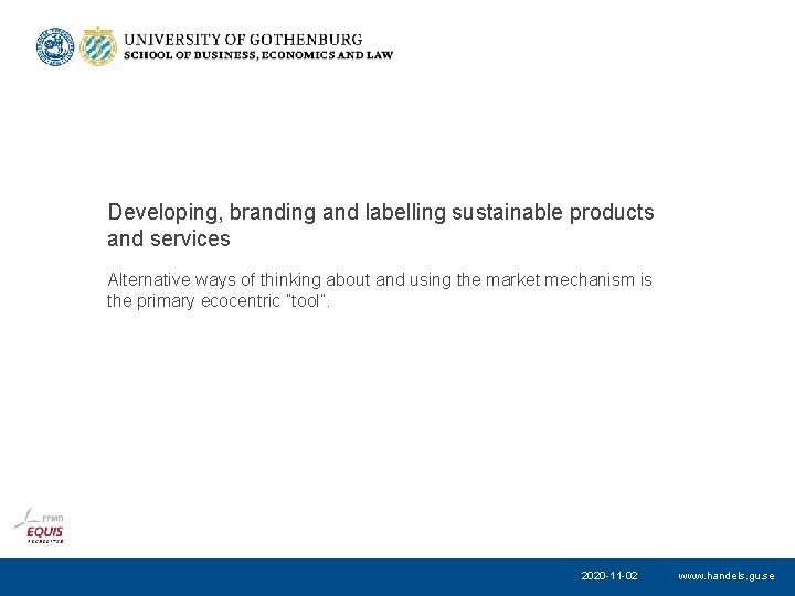 Developing, branding and labelling sustainable products and services Alternative ways of thinking about and