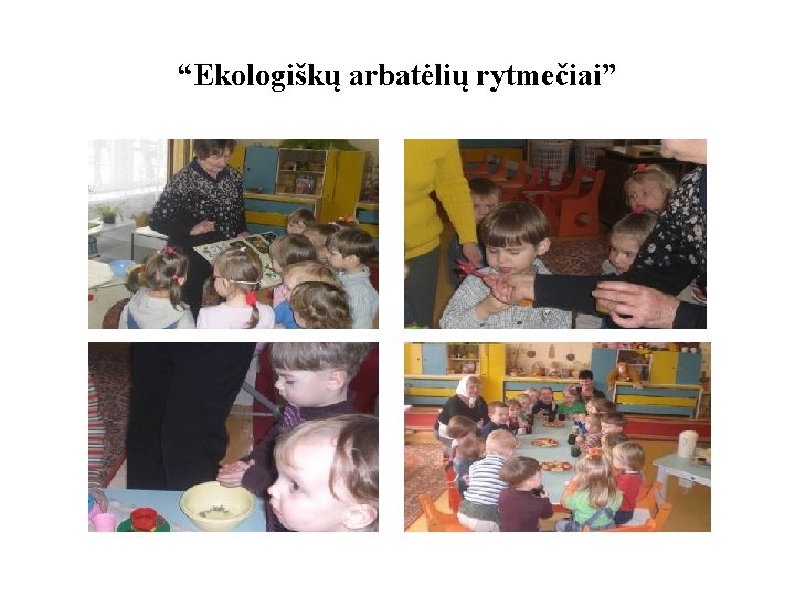 “Ekologiškų arbatėlių rytmečiai” 