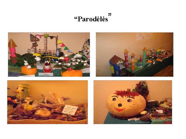 “Parodėlės” 