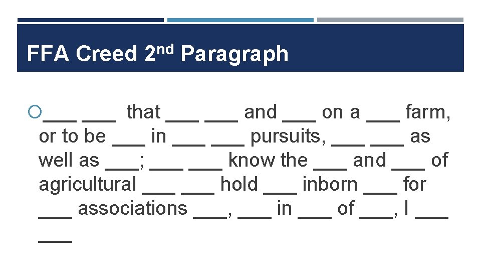 FFA Creed 2 nd Paragraph ___ that ___ and ___ on a ___ farm,