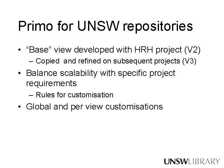 Primo for UNSW repositories • “Base” view developed with HRH project (V 2) – Primo for UNSW repositories • “Base” view developed with HRH project (V 2) –