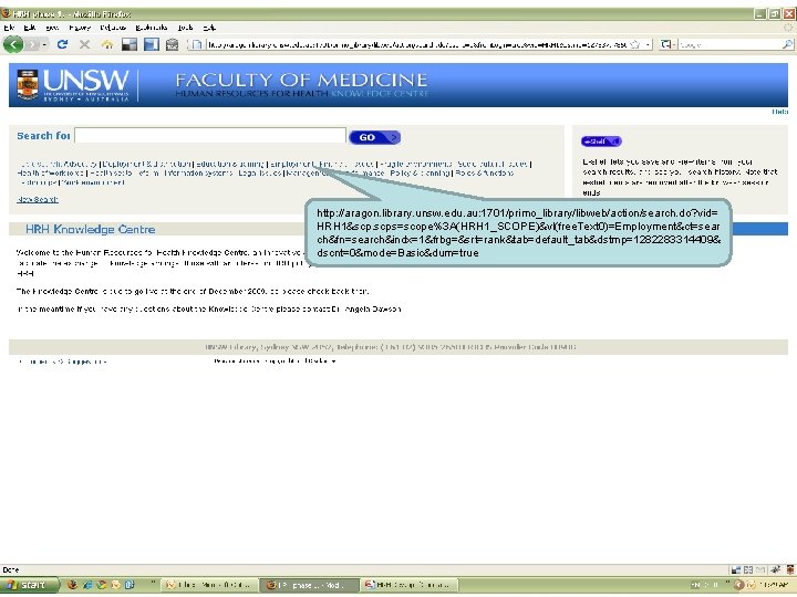 http: //aragon. library. unsw. edu. au: 1701/primo_library/libweb/action/search. do? vid= HRH 1&scp. scps=scope%3 A(HRH 1_SCOPE)&vl(free. http: //aragon. library. unsw. edu. au: 1701/primo_library/libweb/action/search. do? vid= HRH 1&scp. scps=scope%3 A(HRH 1_SCOPE)&vl(free.