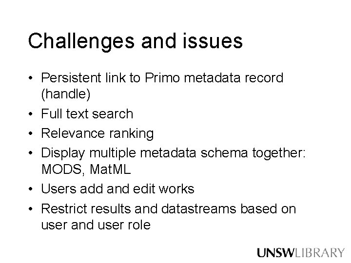 Challenges and issues • Persistent link to Primo metadata record (handle) • Full text Challenges and issues • Persistent link to Primo metadata record (handle) • Full text
