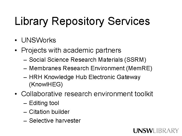 Library Repository Services • UNSWorks • Projects with academic partners – Social Science Research Library Repository Services • UNSWorks • Projects with academic partners – Social Science Research