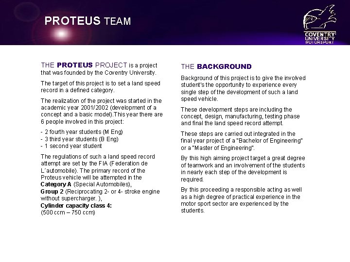 PROTEUS TEAM THE PROTEUS PROJECT is a project that was founded by the Coventry
