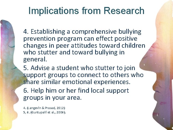 Implications from Research 4. Establishing a comprehensive bullying prevention program can effect positive changes