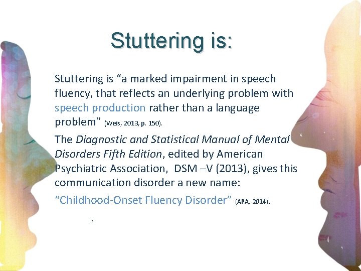 Stuttering is: Stuttering is “a marked impairment in speech fluency, that reflects an underlying