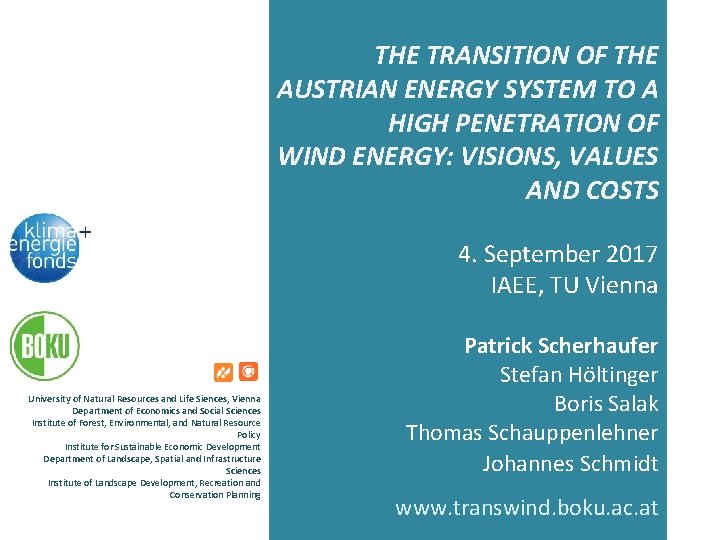  THE TRANSITION OF THE AUSTRIAN ENERGY SYSTEM TO A HIGH PENETRATION OF WIND