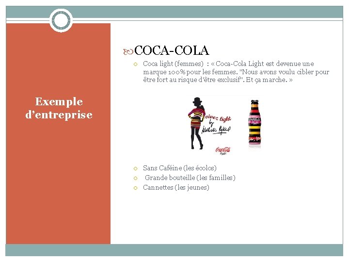  COCA-COLA Coca light (femmes) : « Coca-Cola Light est devenue une marque 100%