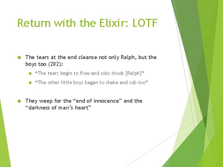 Return with the Elixir: LOTF The tears at the end cleanse not only Ralph,