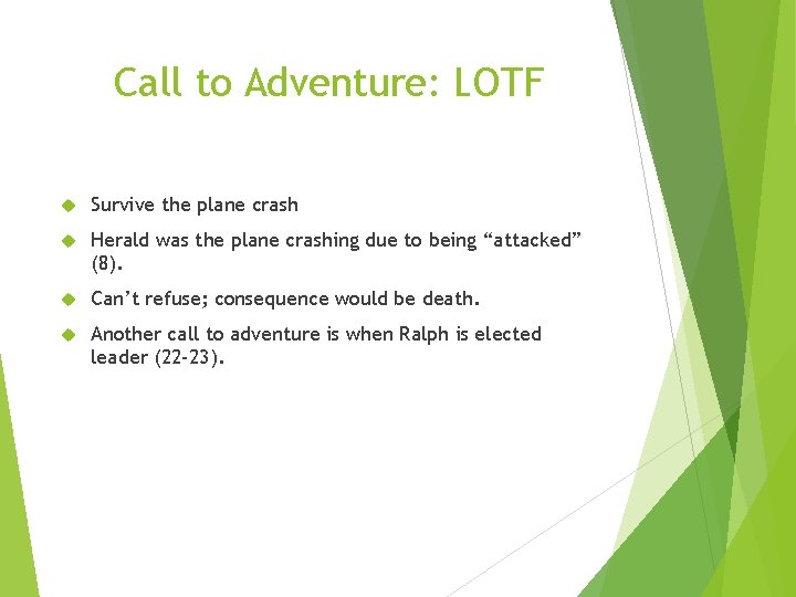 Call to Adventure: LOTF Survive the plane crash Herald was the plane crashing due